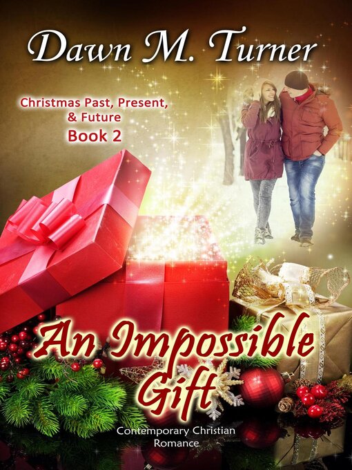 Title details for An Impossible Gift by Dawn M. Turner - Available